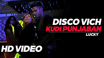 Disco Vich Kudi Punjaban | Lucky Ft. Prabh Oberoi | Official Music Video