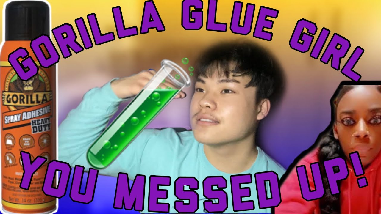 Gorilla Glue Girl Made A Mistake YouTube