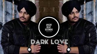 Dark Love Sidhu moose wala slowed reverb| dark love slowed|
