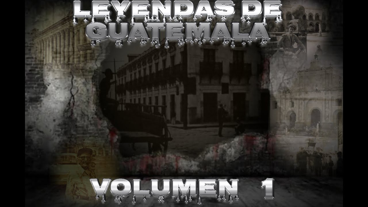 LEYENDAS DE GUATEMALA VOLUMEN 1