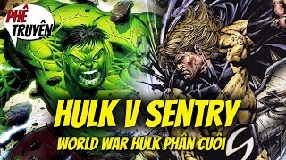 HULK V SENTRY | WORLD WAR HULK PHẦN CUỐI