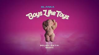 Blanka - Boys Like Toys (Bruno Pietri Remix) [Official Visualizer]