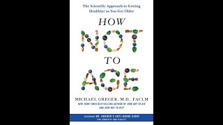 How Not to Age: An Interview With Michael Greger, MD