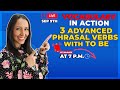 Vocabulary in Action – 3 Advanced Phrasal Verbs With To BE