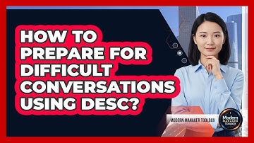 How To Prepare For Difficult Conversations Using DESC?