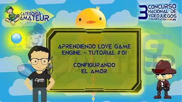 El 1° Tuto de Amor =3 - Aprendiendo Love Game Engine T-01: Configuracion Inicial