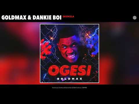 Goldmax & Dankie Boi - Skokela (Official Audio)