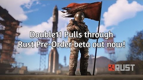 Rust Console Pre-Order Beta OUT NOW!