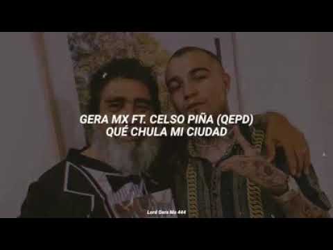 Gera Mxm//Celso Piña]-Que Chula Mi Ciudad(Video Oficial)..