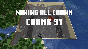 Mining all the chunks in Minecraft    (Chunk 91)