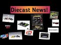 Diecast News!  March 2025 - Part 2