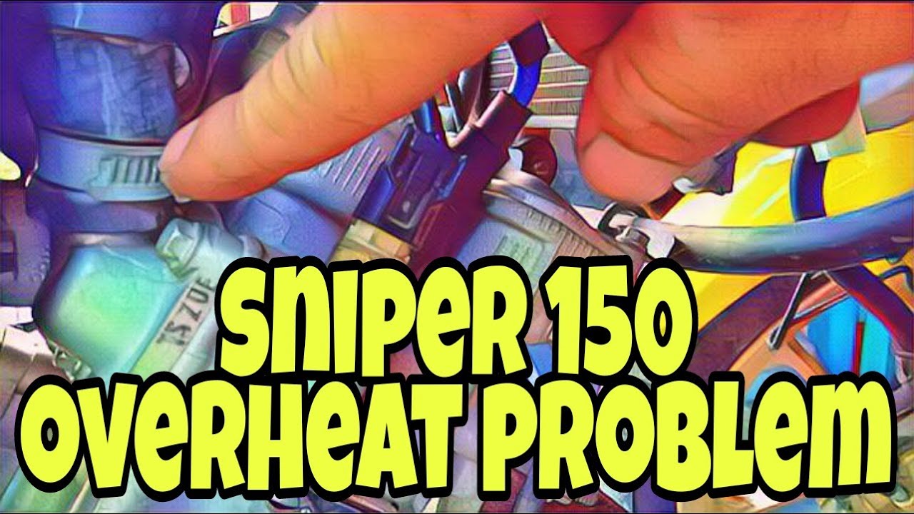 SNIPER 150 OVERHEAT PROBLEM/HOW TO FIXED
