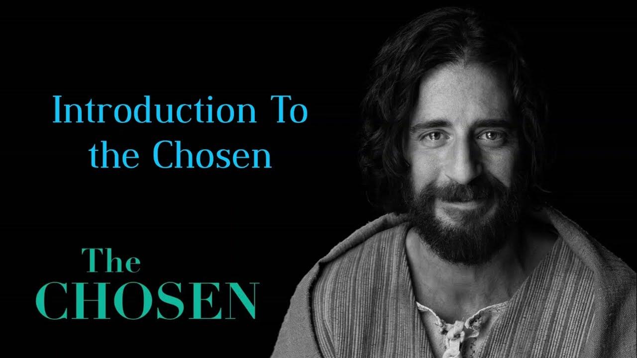 Introduction to the Chosen YouTube