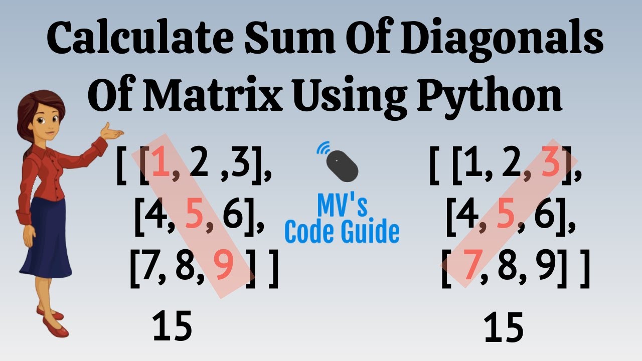 8.  Calculate Sum Of Diagonals Of Matrix Using Python