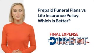 Prepaid Funeral Plans vs Life Insurance Policy  Which Is Better