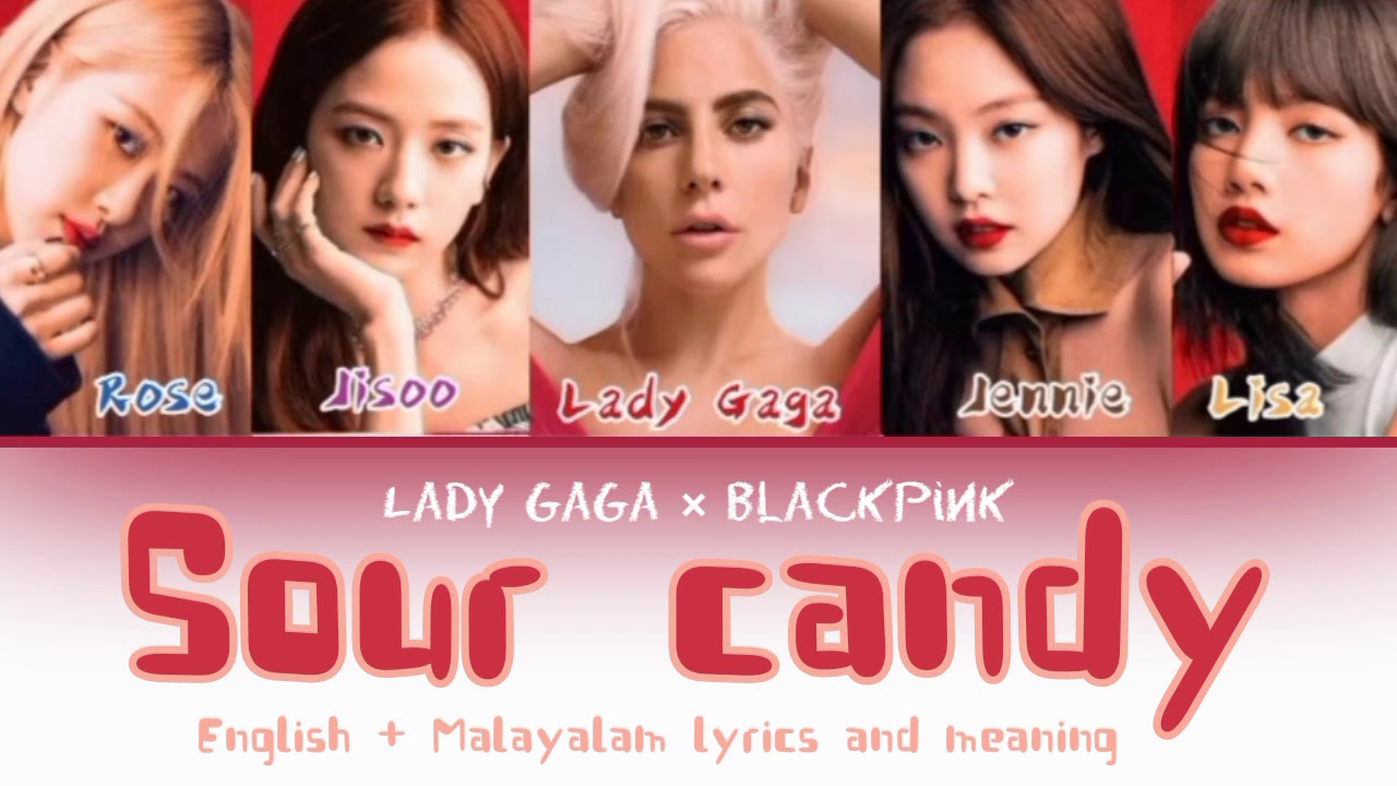 Lady Gaga × Blackpink Sour candy English + Malayalm lyrics and meaning THE M POP YouTube