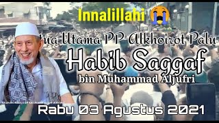 Innalillahi Habib Saggaf Bin Muhamamad Aljufri Alkhoirot Palu