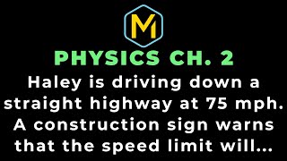 Famous 2.72 Mastering Physics Solution-"Haley is driving down a straight highway at 75 mph. A construction Wealth