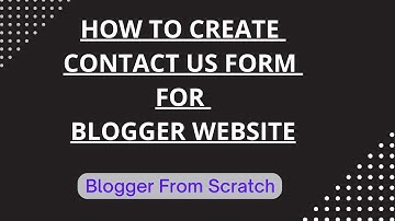 How to Create Contact us Form For Blogger Website | Blogger From Scratch