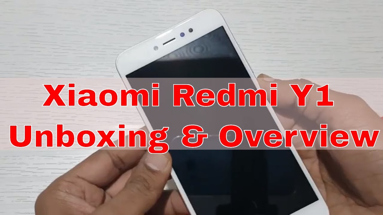 Xiaomi Redmi Y1 Unboxing & Overview || Selfie Phone || by Unboxing Hub
