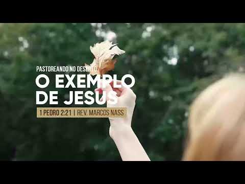 O exemplo de Jesus | Rev. Marcos Nass