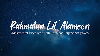 Habibi Ya Muhammad (Rahmatun Lil 'Alameen - Maher Zain) Video lyric Arab, Latin dan Terjemahan