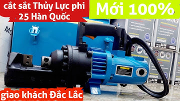 Máy cắt Sắt Thủy Lực phi 25 Hàn Quốc mới 100%.Nhập khẩu nguyên chiếc.0914149955-0981164776