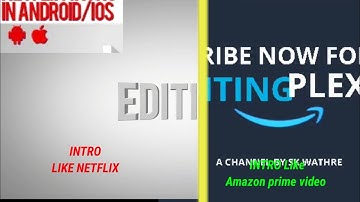 How To Make Official Netflix Intro In Android/iOS //#Editing_plex