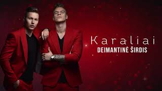 Video thumbnail of "KARALIAI -  Deimantinė širdis (2019)"