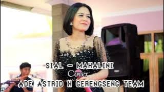 SIAL - MAHALINI (COVER) ADE ASTRID X GERENGSENG TEAM#bajidor