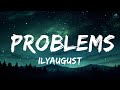 1 Hour |  ilyaugust - Problems (Sped Up)  | Lyrics Universe