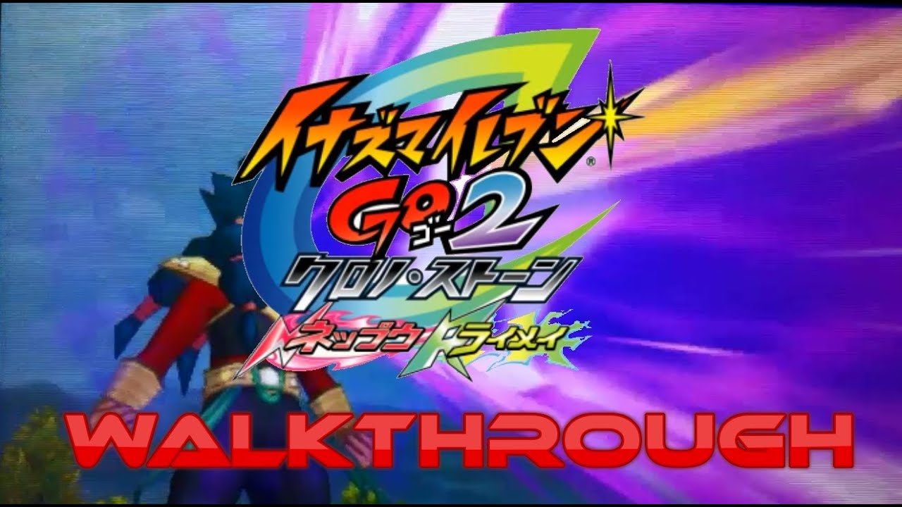 Inazuma Eleven Go Chrono Stone épisode 10 Inazuma Eleven Go 2 Chrono Stone Walkthough Episode 10: Zanark's Power