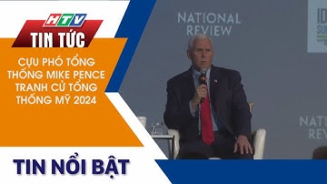 CỰU PHÓ TỔNG THỐNG MIKE PENCE TRANH CỬ TỔNG THỐNG MỸ 2024