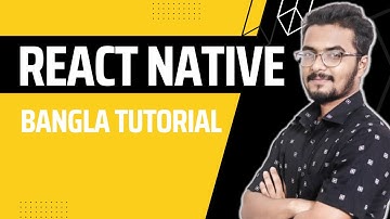 Introduction with View, Text, Image, Button, Touchables, Platform API | React Native Bangla