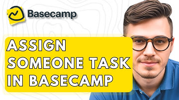 How To Assign Someone Task In Basecamp [2026 Guide]