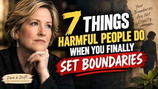 7 Things Harmful People Do When You Finally Set Boundaries