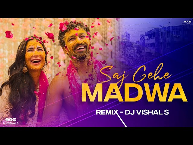 SAJ GEHE MADWA (REMIX) - DJ VISHAL S class=