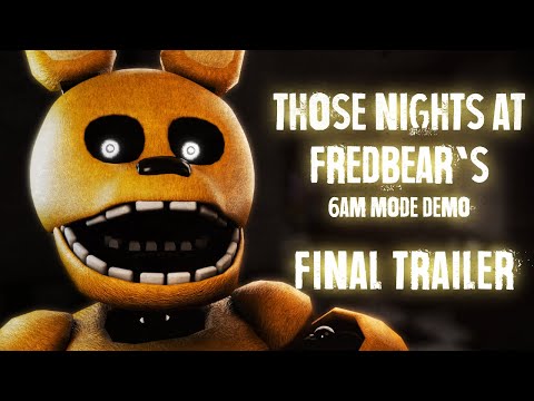 Those Nights at Fredbear's: 6am Mode Demo | Final Trailer