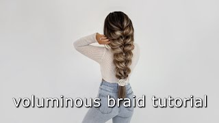 Voluminous Braid Tutorial!