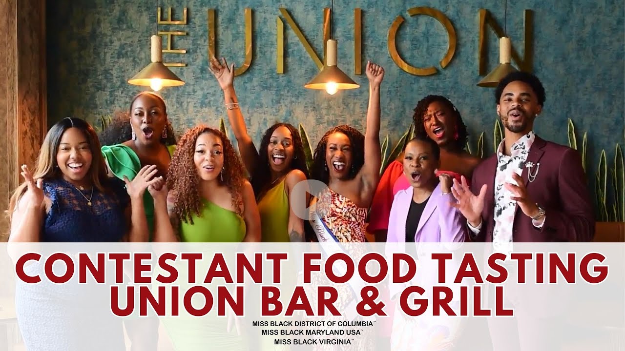 Dining with Queens | Miss Black DMV USA Contestants at The Union Bar & Grill - Food Tasting