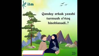 Qanday ERKAK yaxshi turmush o'rtoq hisoblanadi ???@AbduganiyevMuhammad