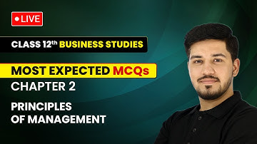 Principles of Management - Most Expected MCQs | Class 12 Business Studies Chapter 2 | LIVE