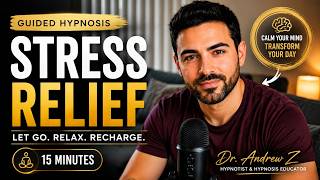 Guided Hypnosis for Stress Relief | Let Go of Stress in 15 Minutes