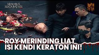 TERCENGANG! ROY UNGKAP MISTERI BARANG KUNO KERATON! | Menembus Mata Bathin Eps 17 (FULL)