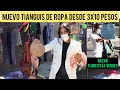 Ropa desde 3x10 pesos 😱 Recorrido por  nuevo tianguis o Bazar Florecitas verdes