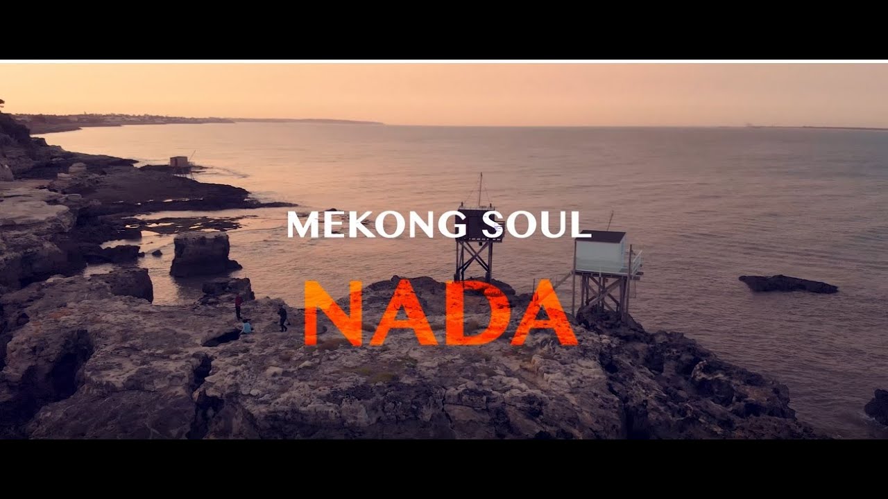 Mekong Soul - Nada [Clip Officiel]