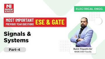 Most Imp.Previous Year Questions|GATE & ESE|Signals &Systems|Part-4|By Rohit Tripathi Sir| MADE EASY
