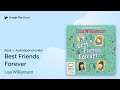 Best Friends Forever Book 1 by Lisa Williamson · Audiobook preview