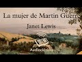La mujer de Martin Guerre – Janet Lewis (Audiolibro)