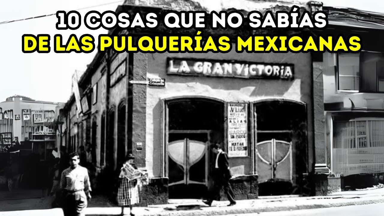 Cosas que NO SABÍAS de las Pulquerías y Te Sorprenderán
